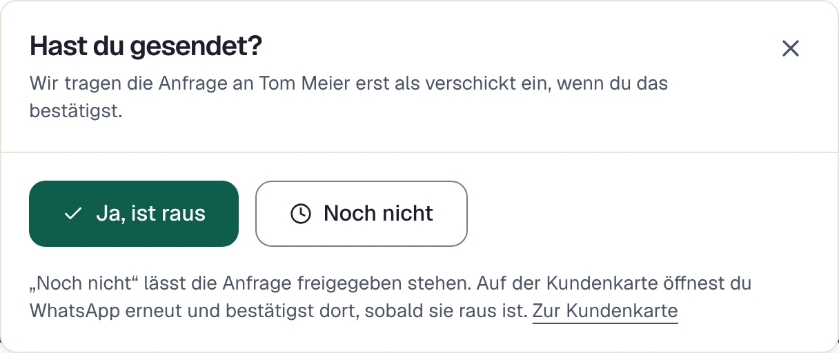 Rückfrage nach der Freigabe: Hast du gesendet? Der Versand bleibt offen, bis du ihn bestätigst.
